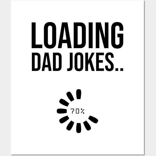 Father Papa Joke Loading Funny Dad Joke Wall Art by dr3shirts